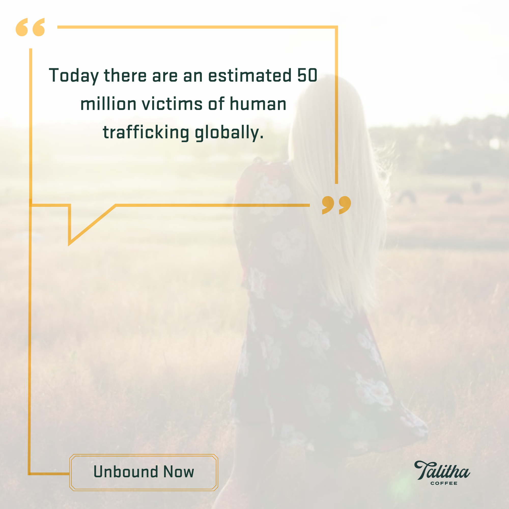 Today there are an estimated 50 million victims of human trafficking globally