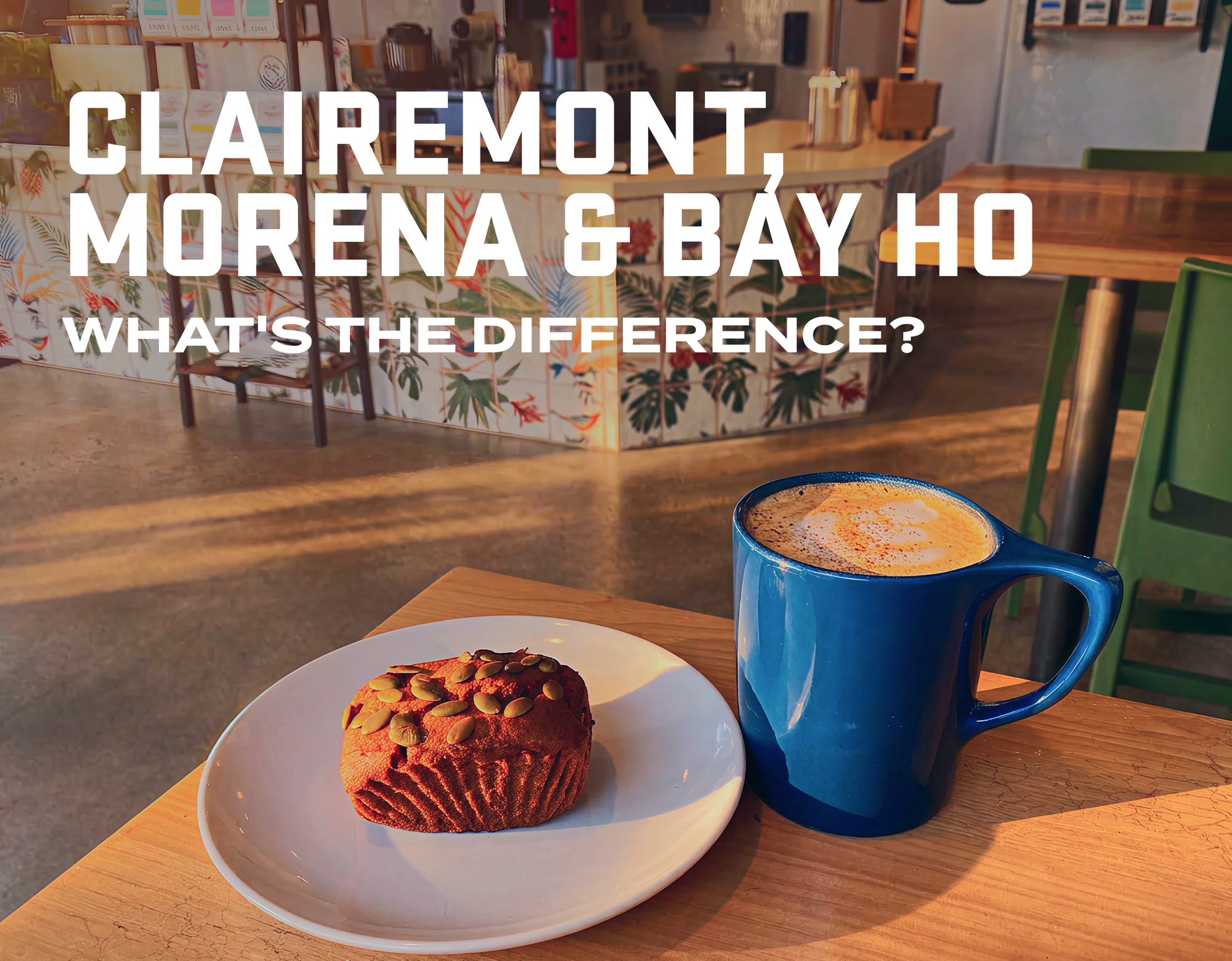 Is Our Coffee Shop in Clairemont... or Morena? Good Question.